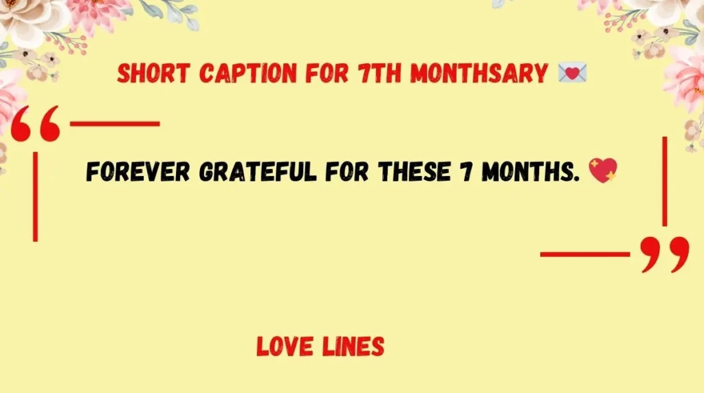 Short Caption for 7th Monthsary 