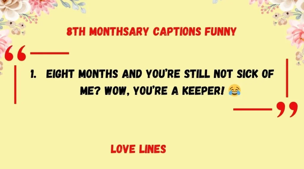 8th Monthsary Captions Funny
