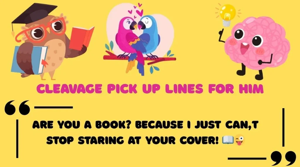 Cleavage Pick Up Lines for Him