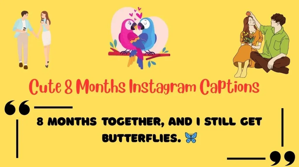 Cute 8 Months Instagram Captions