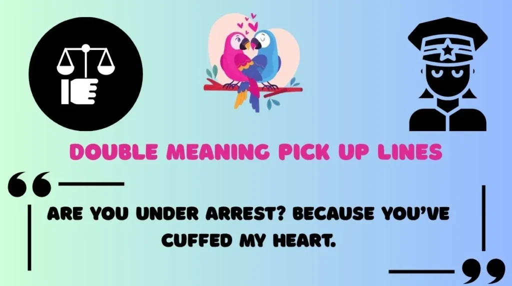 Double Meaning Pick Up Lines