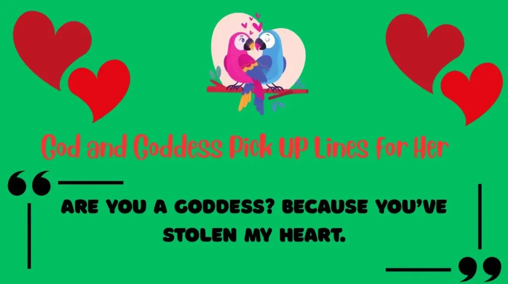 God and Goddess Pick Up Lines for Her