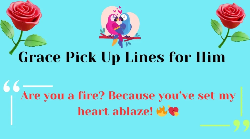 Grace Pick Up Lines for Him
