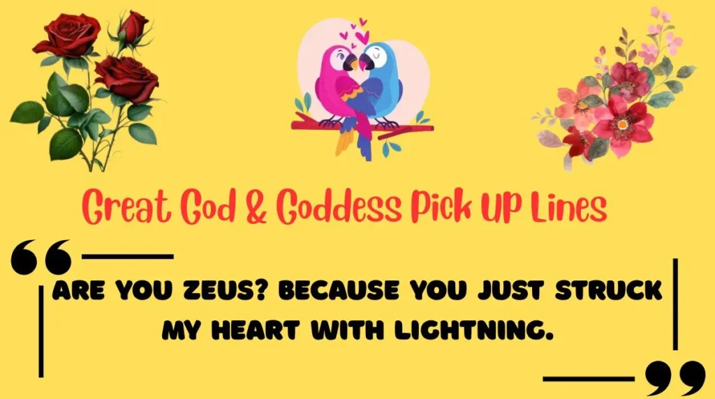 Great God & Goddess Pick Up Lines