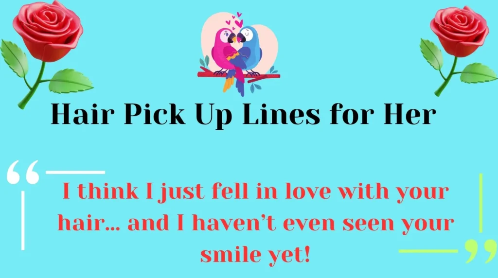 Hair Pick Up Lines for Her