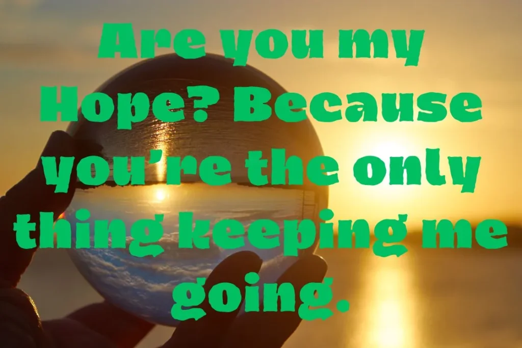 Hope Pick Up Lines for Him