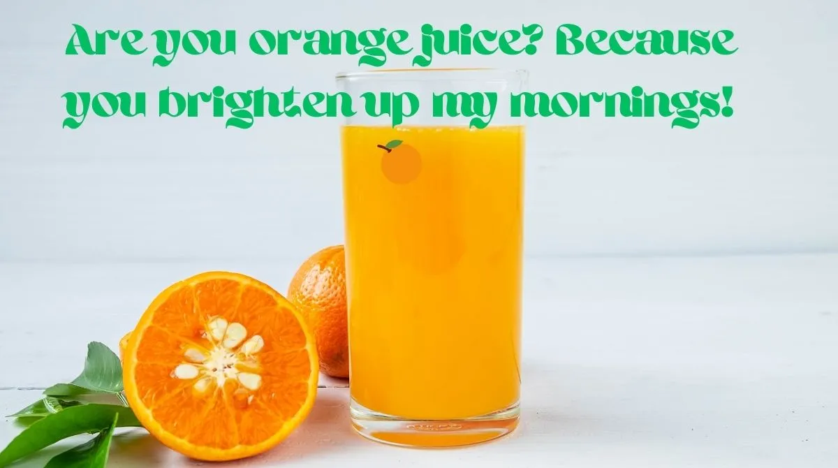 Juice Pick Up Lines