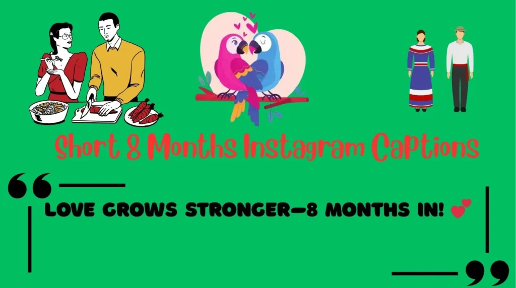  Short 8 Months Instagram Captions