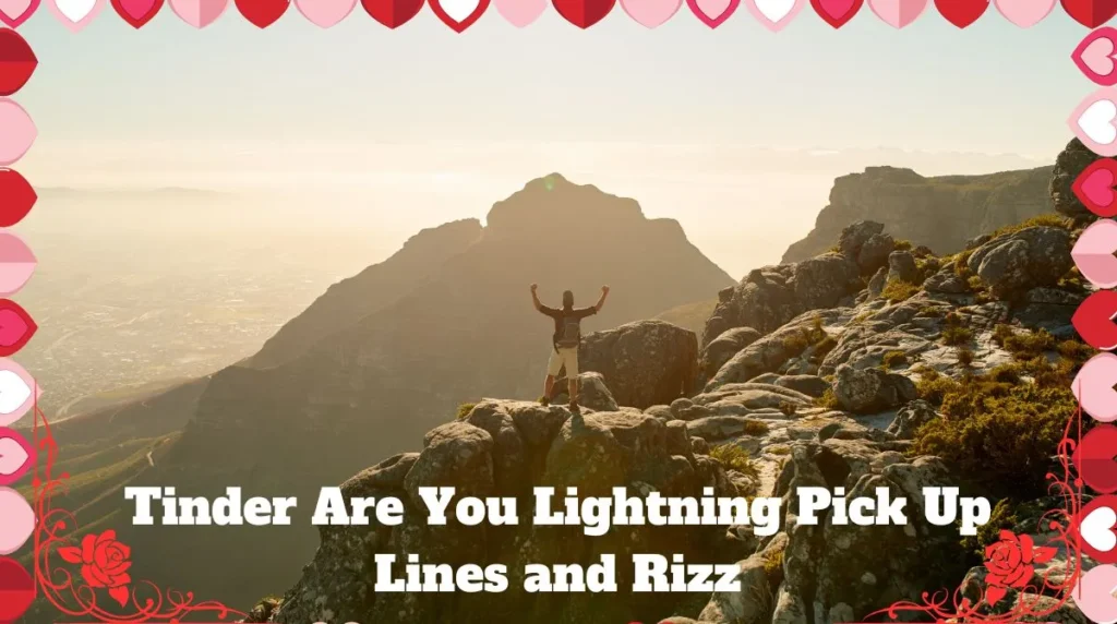 Tinder Are You Lightning Pick Up Lines and Rizz
