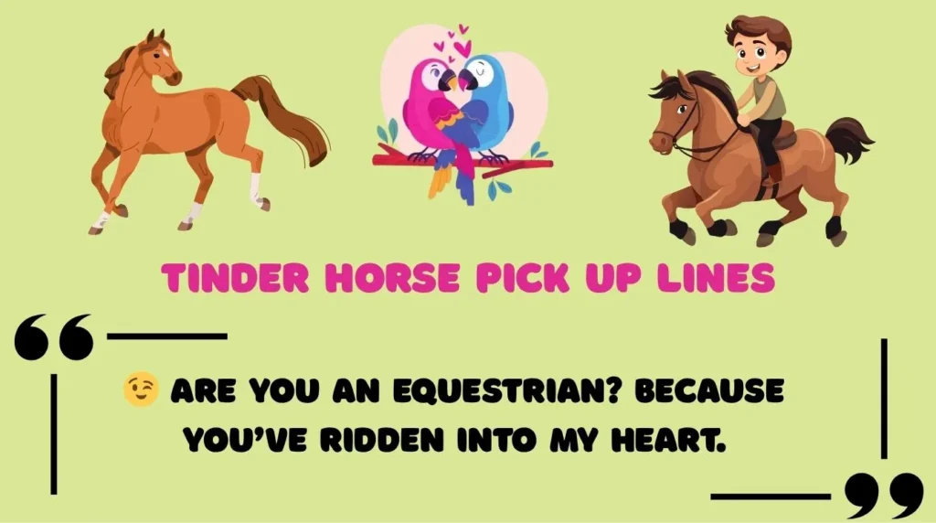 Tinder Horse Pick Up Lines