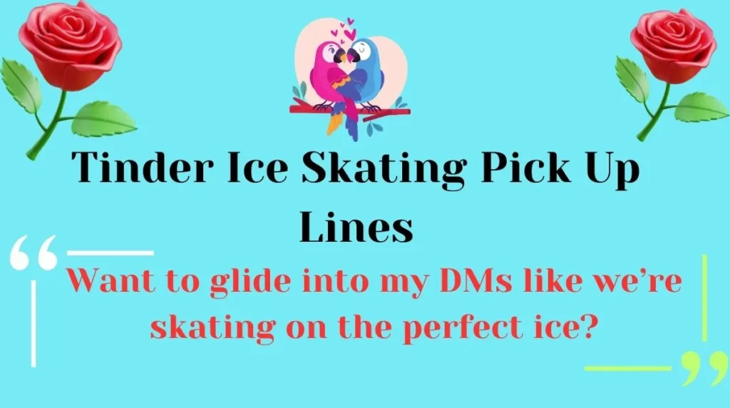 Tinder Ice Skating Pick Up Lines