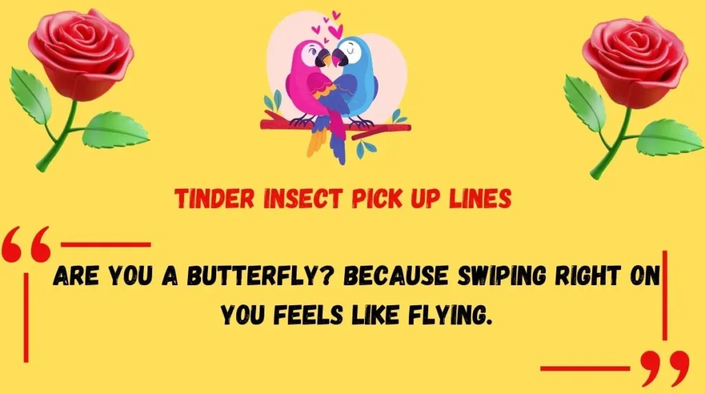 Tinder Insect Pick Up Lines