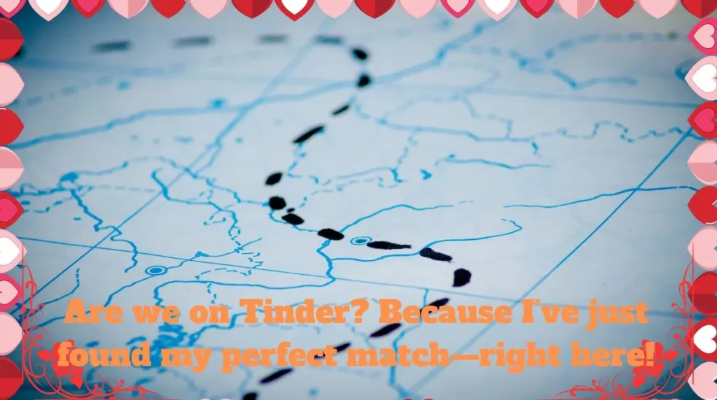 Tinder Maps Pick Up Lines