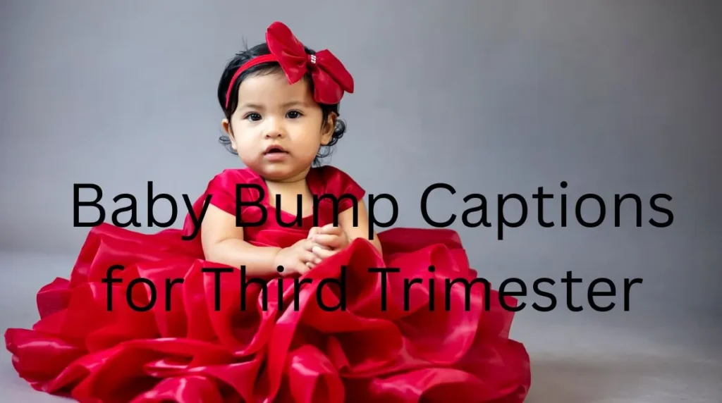 Baby Bump Captions for Third Trimester