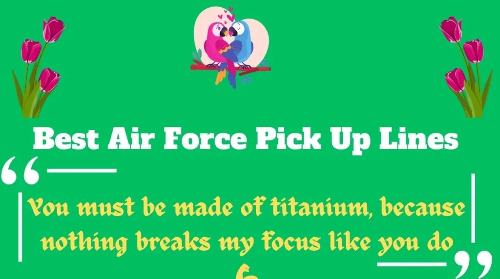 Best Air Force Pick Up Lines 