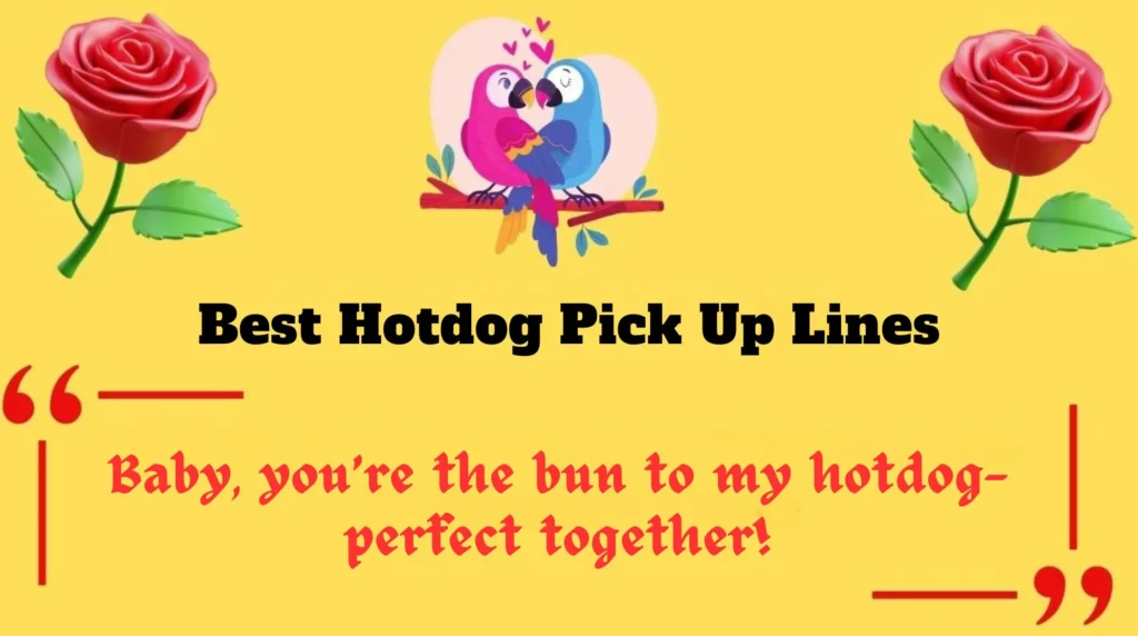 Best Hotdog Pick Up Lines