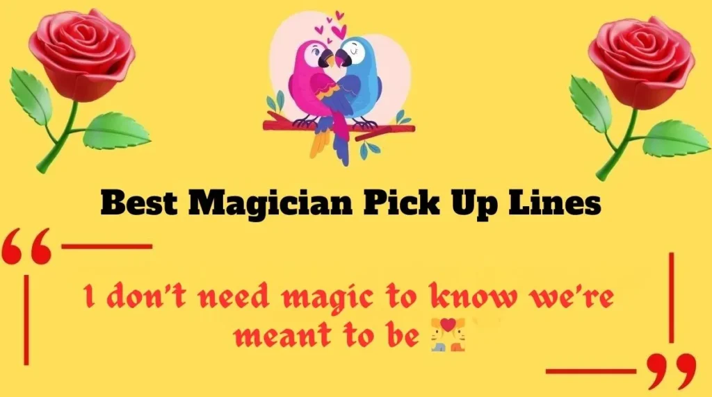 Best Magician Pick Up Lines