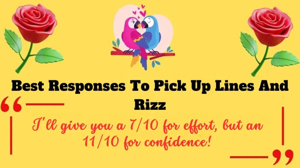 Best Responses To Pick Up Lines And Rizz