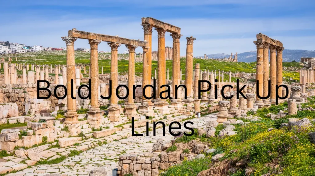 Bold Jordan Pick Up Lines