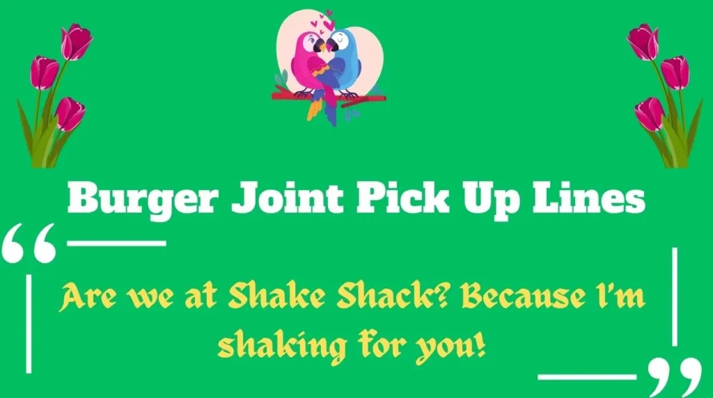 Burger Joint Pick Up Lines