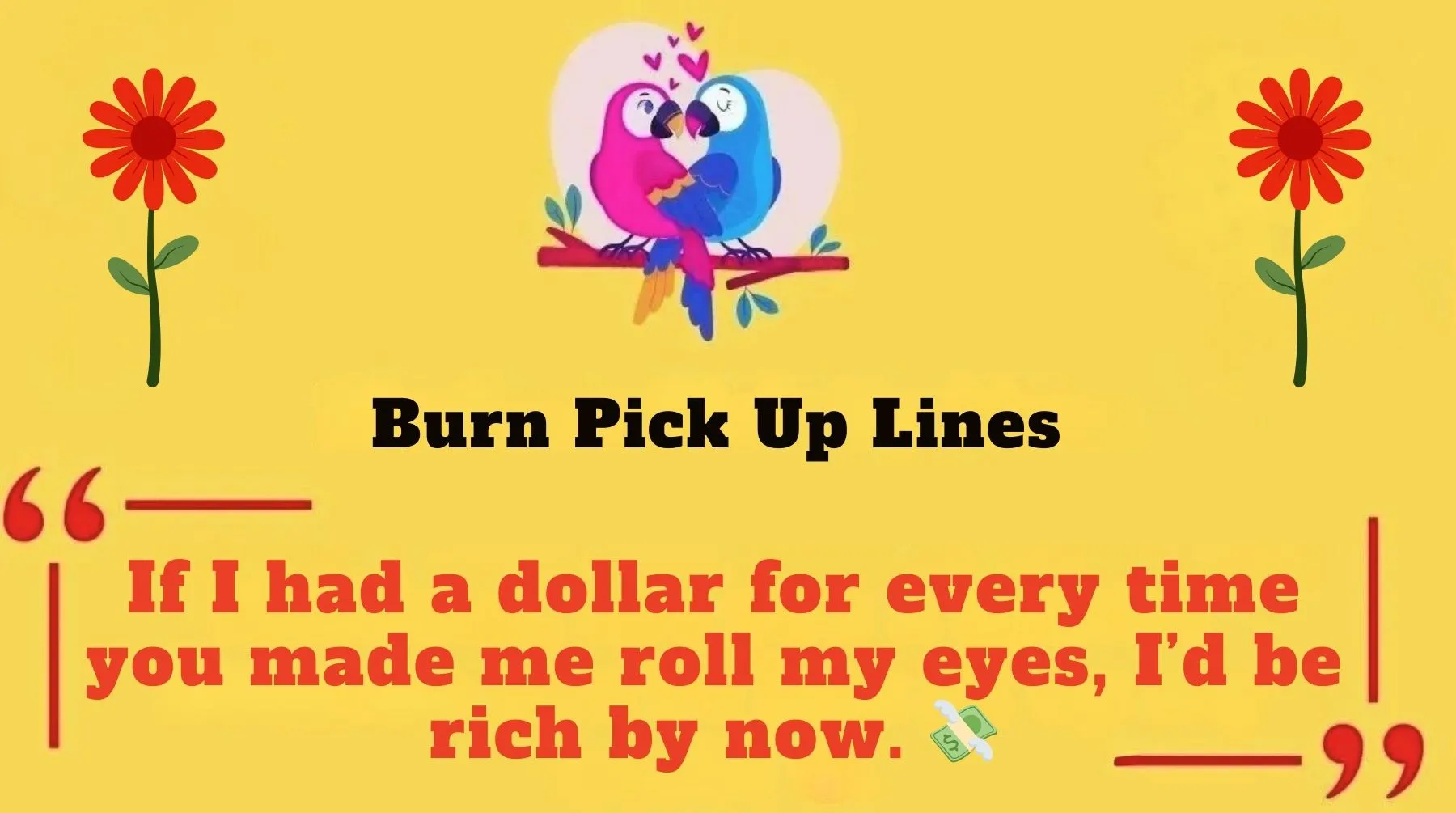 Burn Pick Up Lines