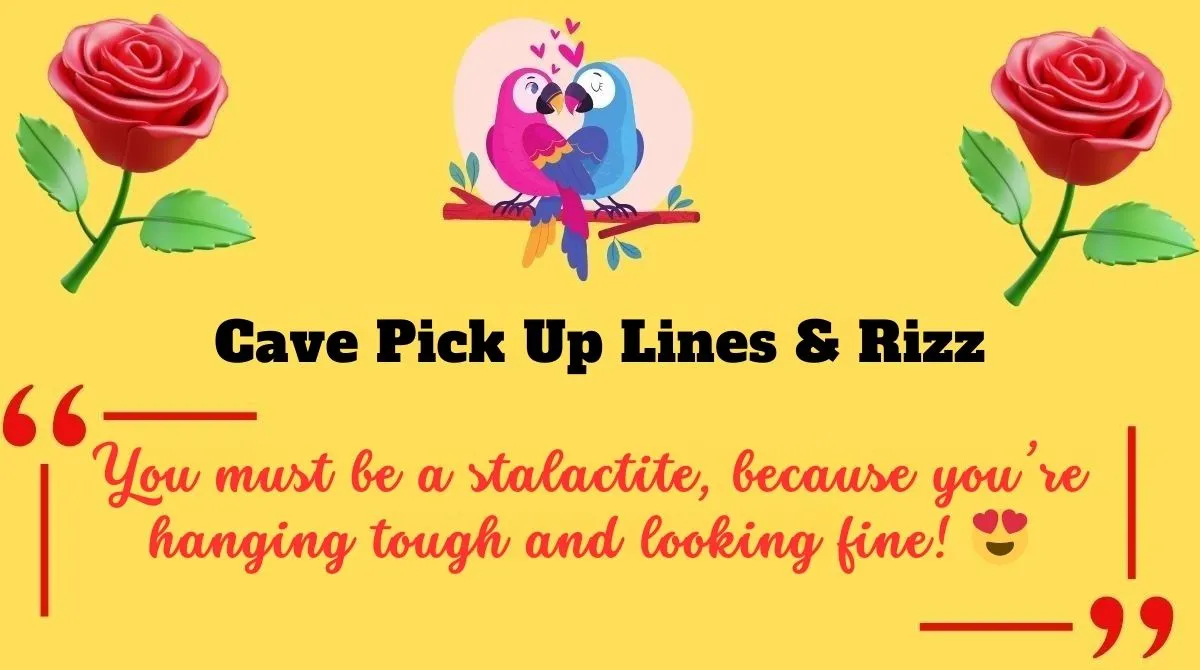 Cave Pick Up Lines & Rizz