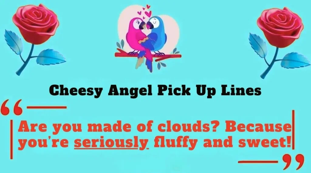 Cheesy Angel Pick Up Lines