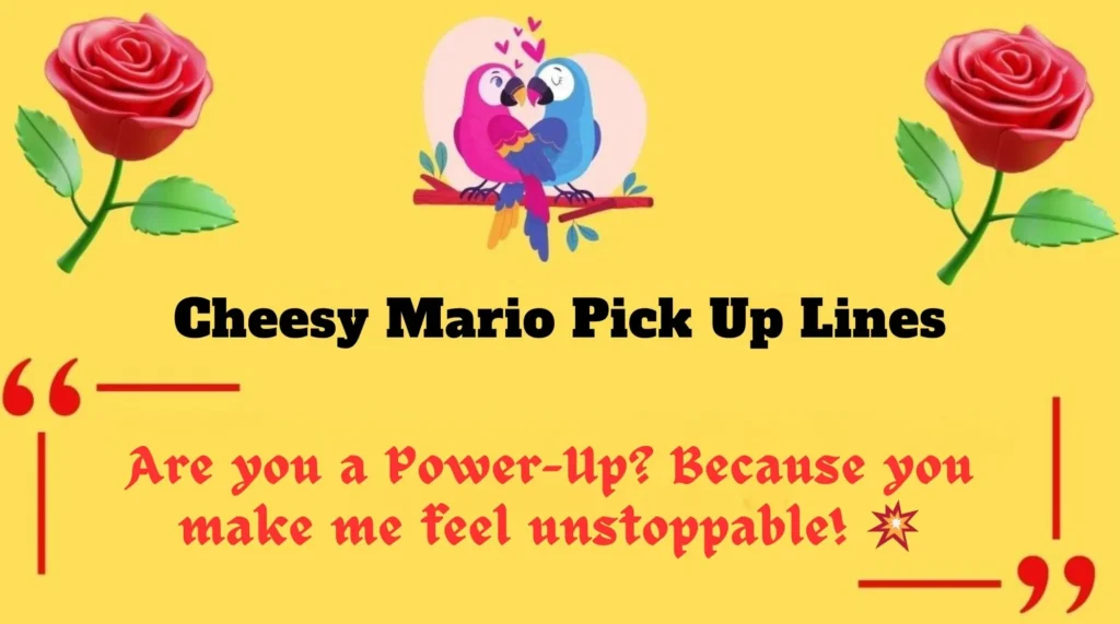 Cheesy Mario Pick Up Lines