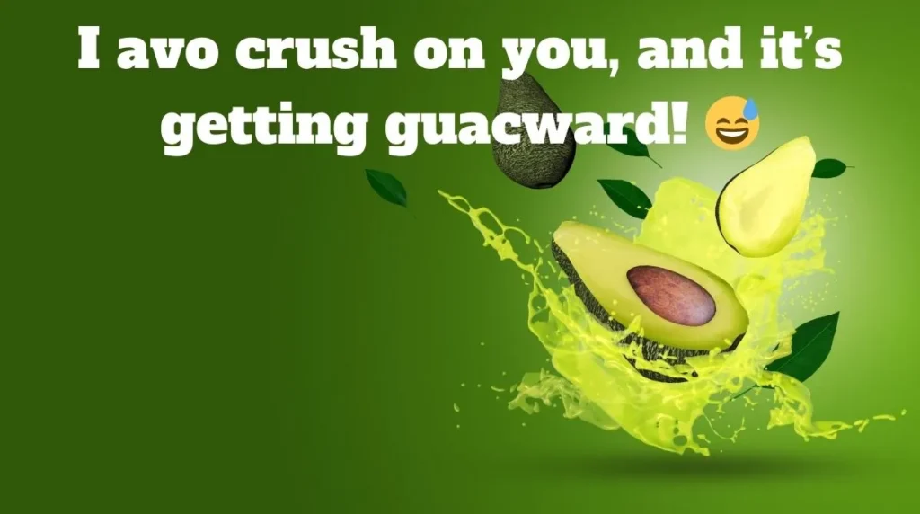 Cute Avocado Pick Up Lines