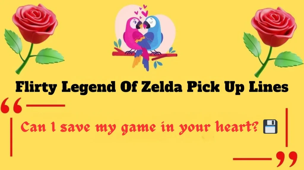Flirty Legend Of Zelda Pick Up Lines