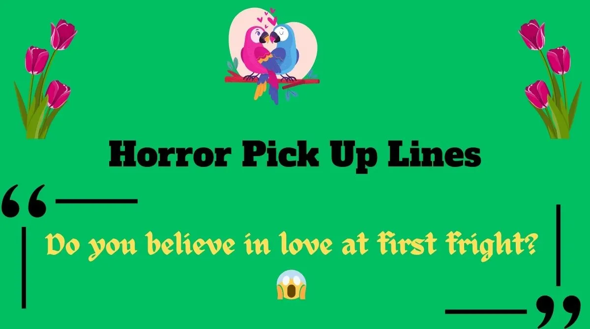 Horror Pick Up Lines