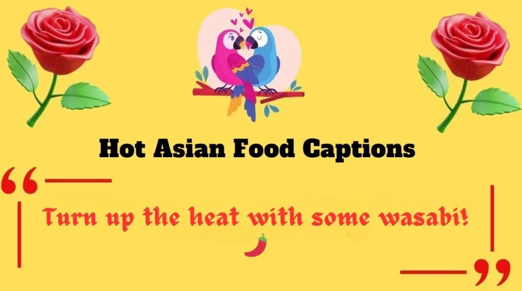 Hot Asian Food Captions 