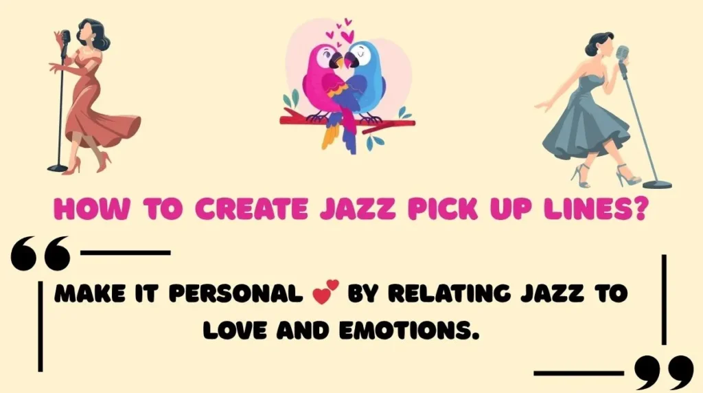 How to Create Jazz Pick Up Lines?