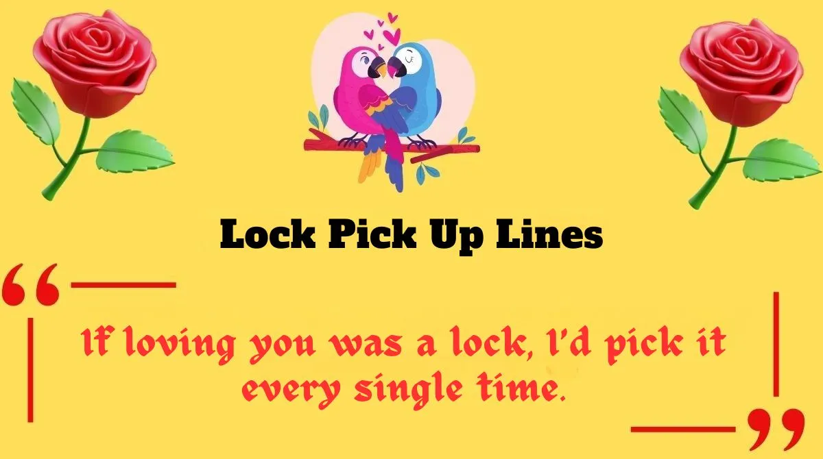 Lock Pick Up Lines
