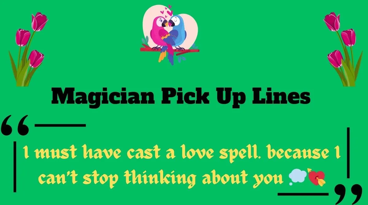 Magician Pick Up Lines