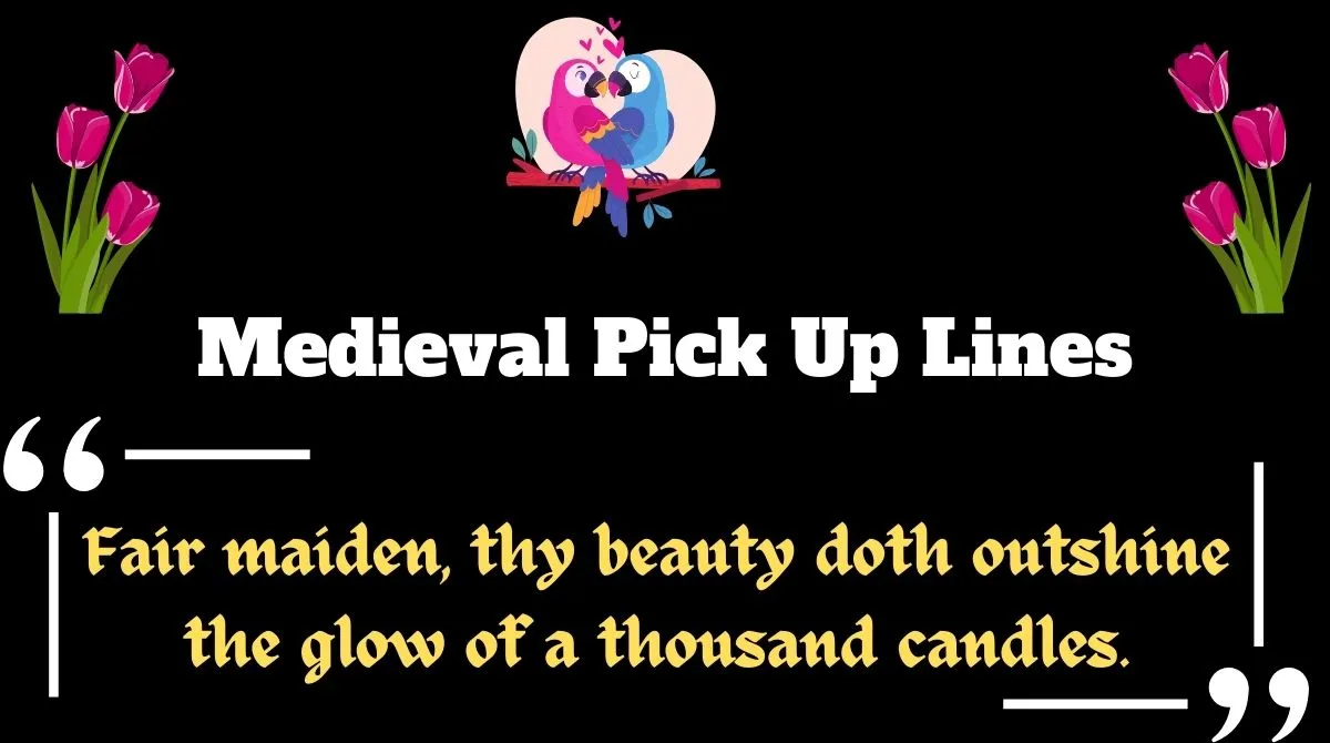 Medieval Pick Up Lines