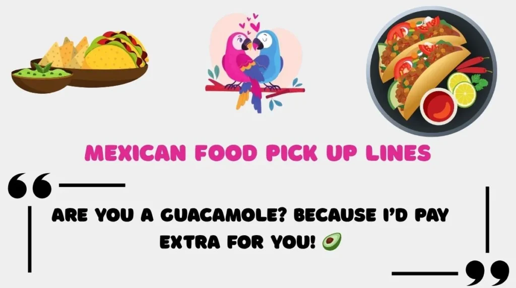 Mexican Food Pick Up Lines