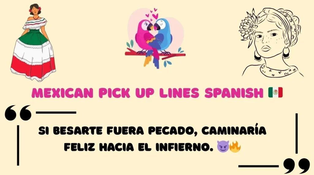 Mexican Pick Up Lines Spanish 🇲🇽