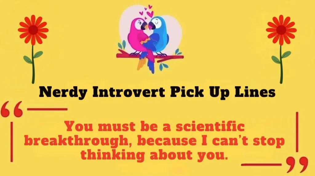 Nerdy Introvert Pick Up Lines