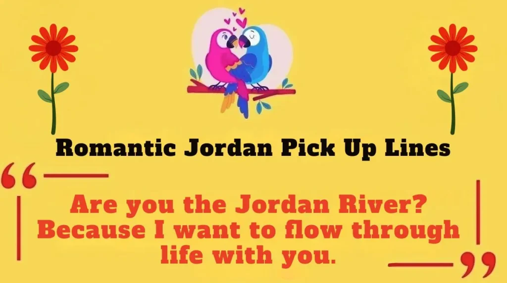 Romantic Jordan Pick Up Lines
