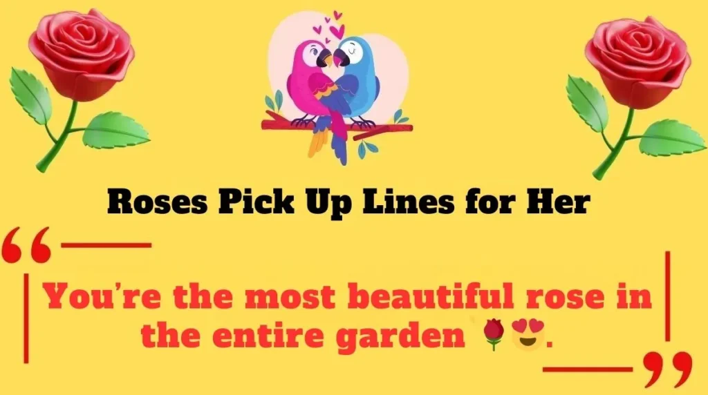 Roses Pick Up Lines for Her 