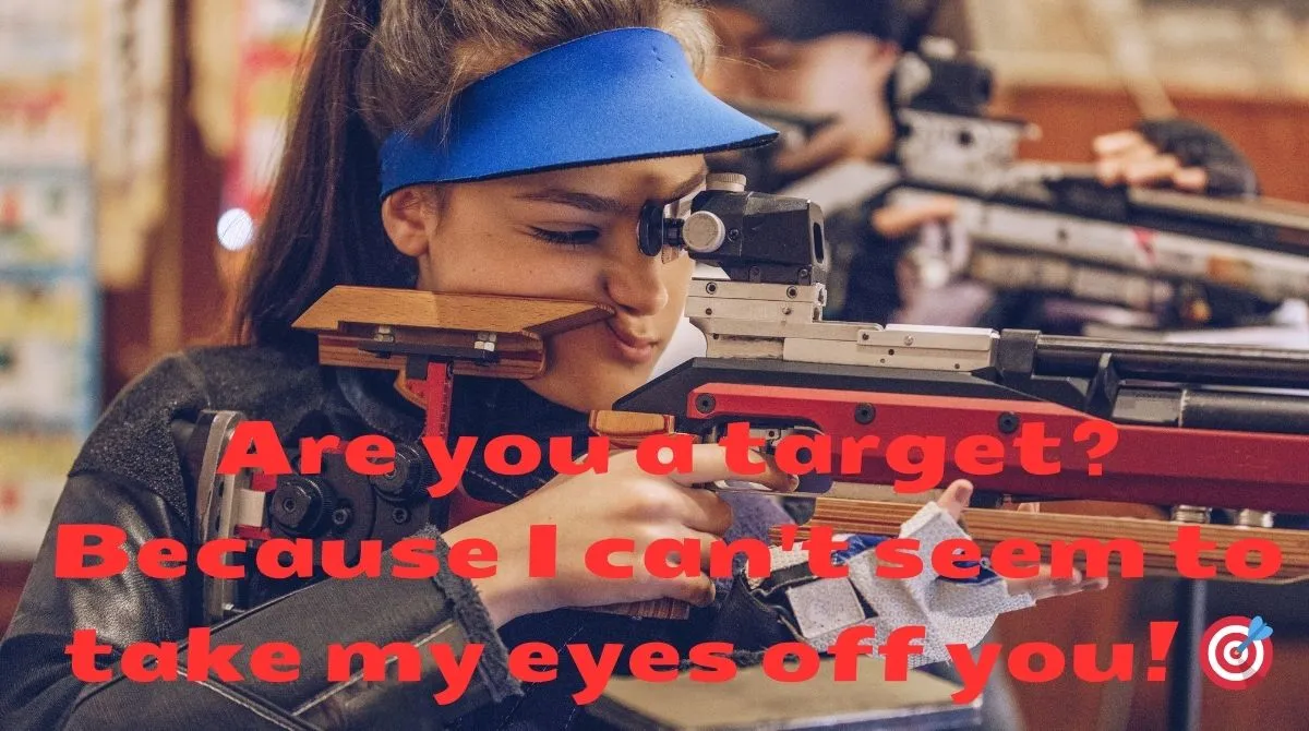 Target Shooting Pick Up Lines