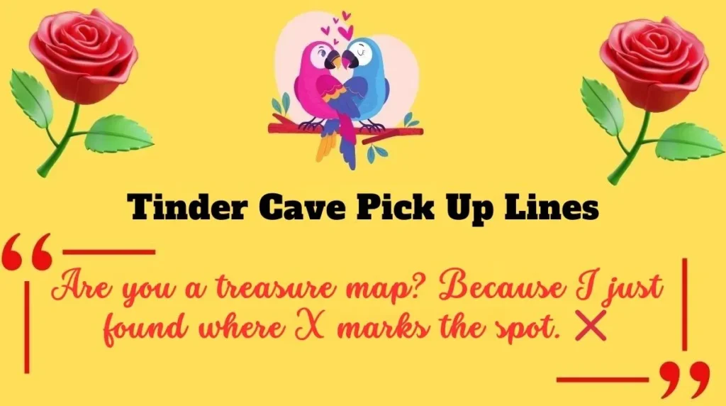 Tinder Cave Pick Up Lines