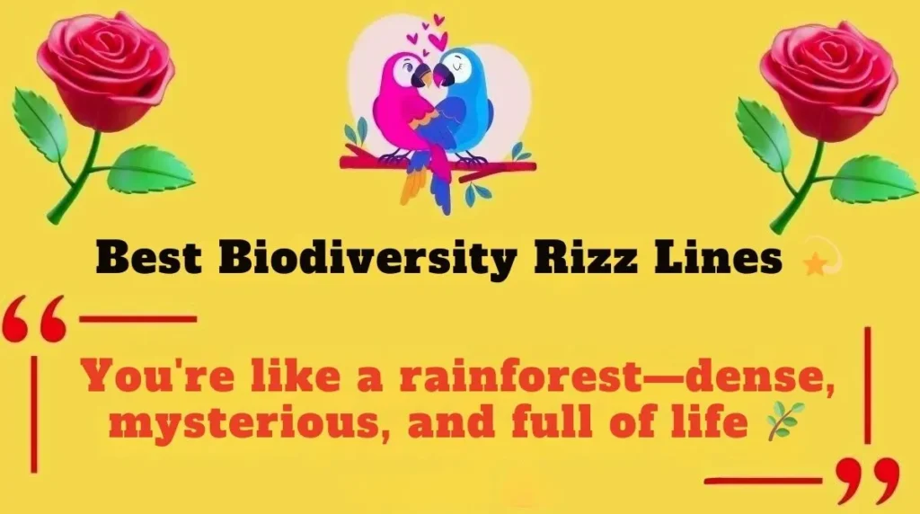 Best Biodiversity Rizz Lines 