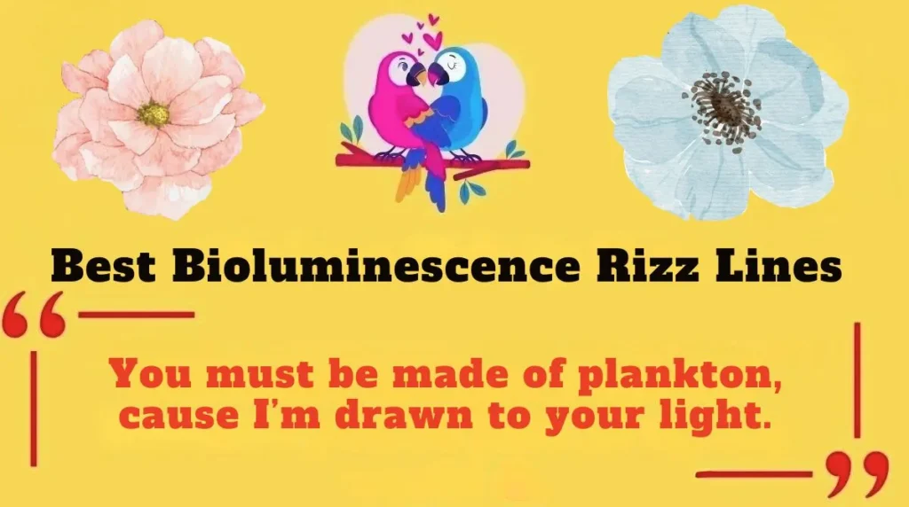 Best Bioluminescence Rizz Lines