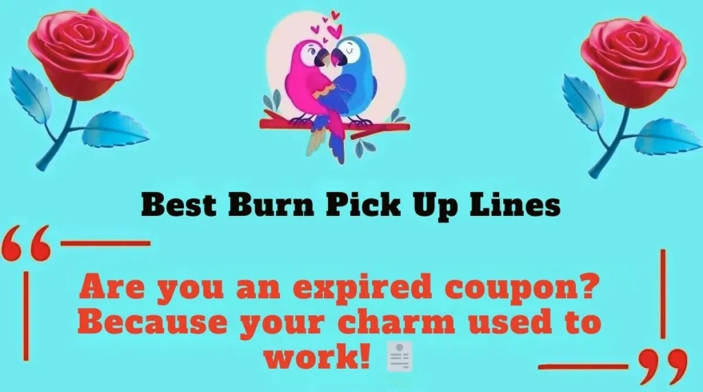 Best Burn Pick Up Lines