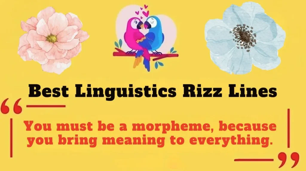 Best Linguistics Rizz Lines 