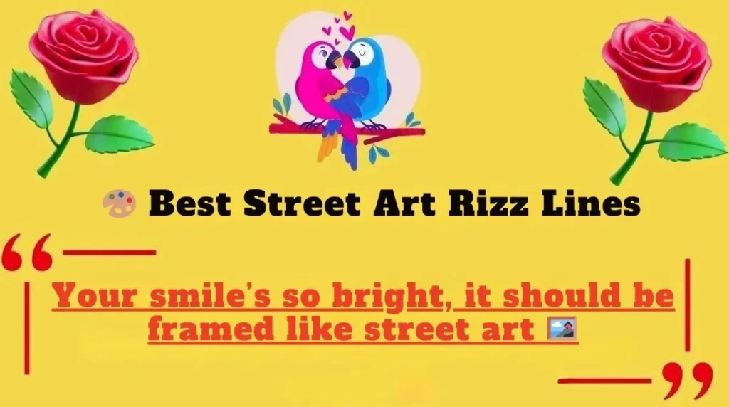  Best Street Art Rizz Lines