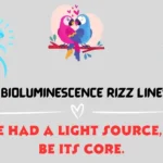 Bioluminescence Rizz Lines