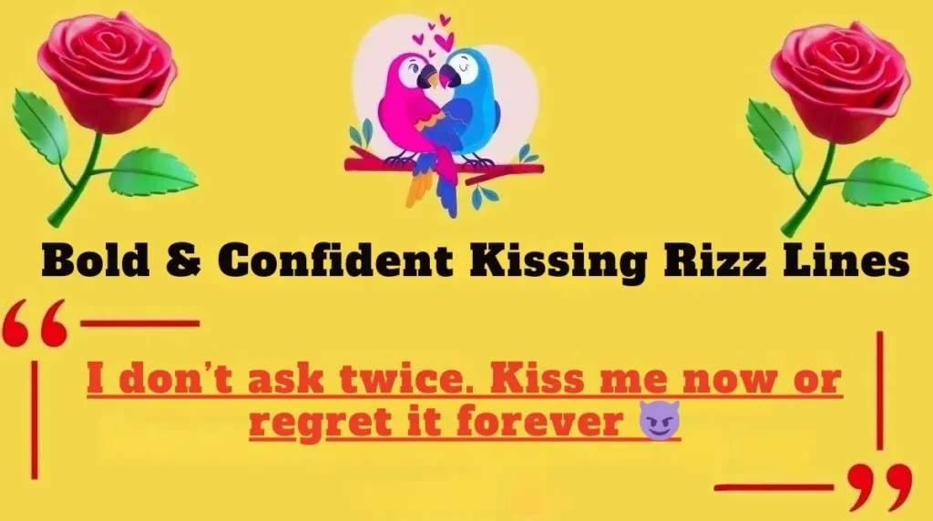 Bold & Confident Kissing Rizz Lines